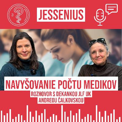 🎙️ Navyšovanie počtu medikov na JLF UK – rozhovor s dekankou prof. MUDr. Andreou Čalkovskou, DrSc.