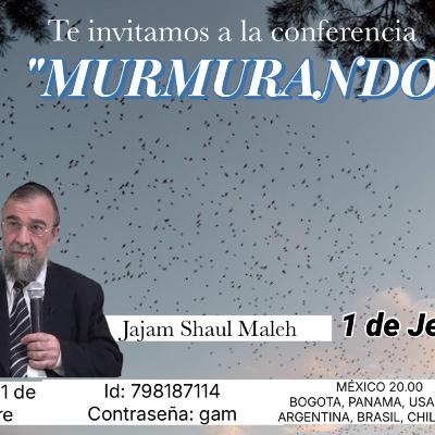 RAB SHAUL MALEH- MURMURANDO- 1 DE JESHVAN