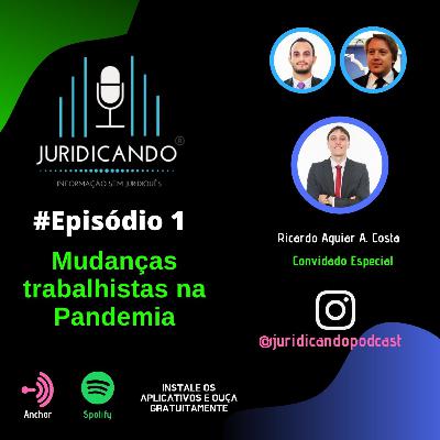Ep#1 - Mudanças trabalhistas na Pandemia
