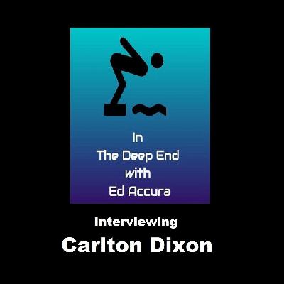 Ed Accura interviews TV Producer Carlton Dixon Ed Accura interviews TV Producer Carlton Dixon