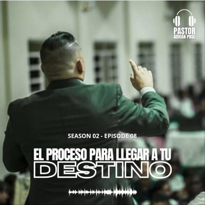 El proceso para llegar a tu destino El proceso para llegar a tu destino