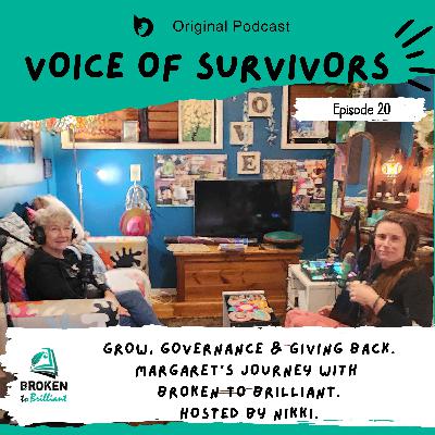 GROW, Governance & Giving Back. Margaret's journey with Broken to Brilliant. Hosted by Nikki.