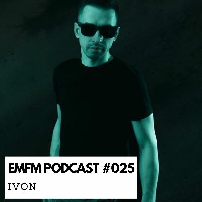 IVON - EMFM Podcast #025 IVON - EMFM Podcast #025