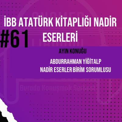 İBB Atatürk Kitaplığı Nadir Eserleri İBB Atatürk Kitaplığı Nadir Eserleri