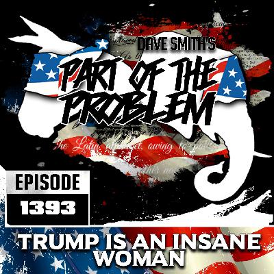 Trump is an Insane Woman