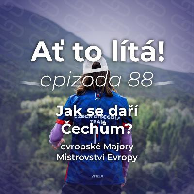 88: Evropské Majory a Mistrovství Evropy, jak se daří Čechům? 88: Evropské Majory a Mistrovství Evropy, jak se daří Čechům?