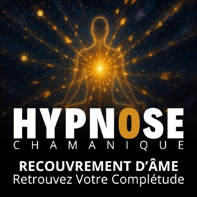 ‼️ PUISSANTE Séance d'HYPNOSE CHAMANIQUE - Recouvrement d'Âme ‼️