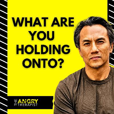 Hard Things to Bring Up in Therapy | Love, Attachment & When to Let Go