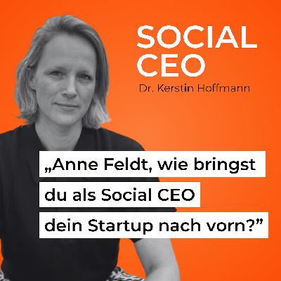 Anne Feldt, wie bringst du als Social CEO dein Startup nach vorn? Anne Feldt, wie bringst du als Social CEO dein Startup nach vorn?