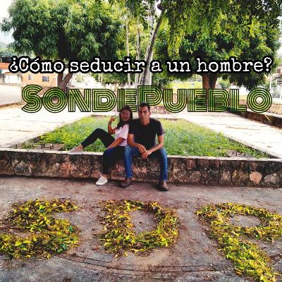 ¿Cómo seducir a un hombre? 😏