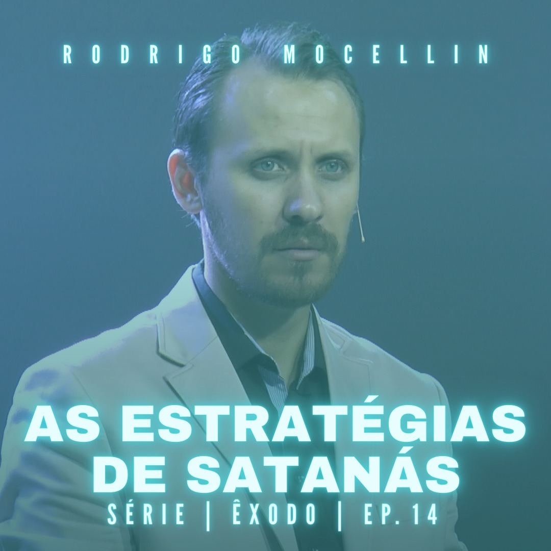 SÉRIE | ÊXODO | EP.14 | AS ESTRATÉGIAS DE SATANÁS episode artwork