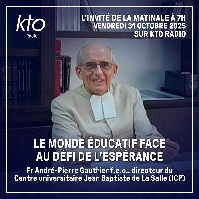 Le monde éducatif face au défi de l’espérance Le monde éducatif face au défi de l’espérance