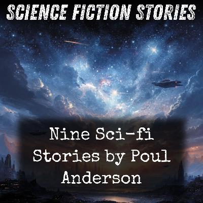 01 - Nine Sci-fi Stories by Poul Anderson by Poul William Anderson