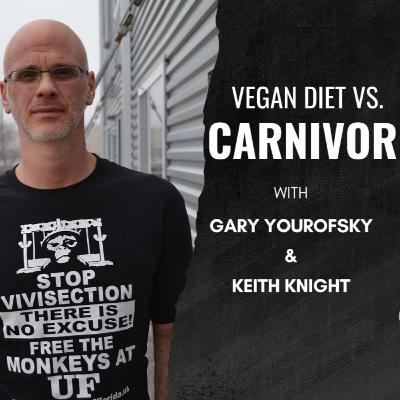 Gary Yourofsky on the Carnivore Diet, Losing Weight, and the Case for Veganism