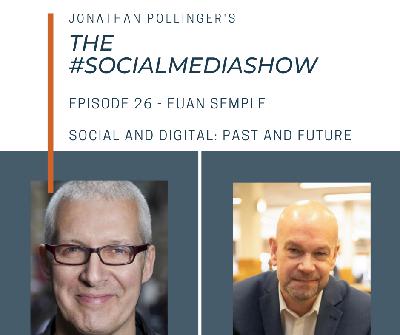 The #SocialMediaShow - Social and Digital: Past and Future with Euan Semple