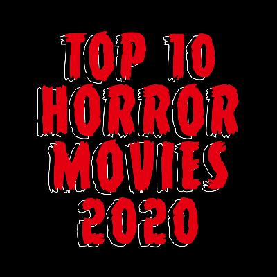 376. Top 10 Películas de Horror 2020, Vol. 2 376. Top 10 Películas de Horror 2020, Vol. 2
