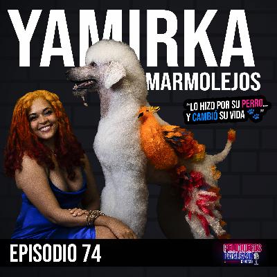 Yamirka Marmolejos: Dejó su carrera por amor a un pitbull y encontró su verdadera pasión - Ep #74 Yamirka Marmolejos: Dejó su carrera por amor a un pitbull y encontró su verdadera pasión - Ep #74