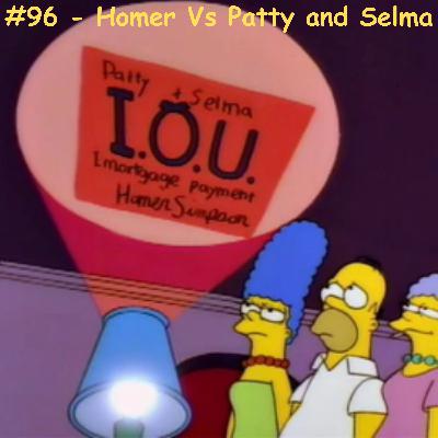 Episode 6 - #96 Homer Vs Patty and Selma S6E17