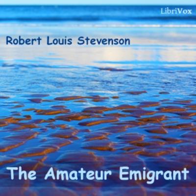 The Amateur Emigrant The Amateur Emigrant