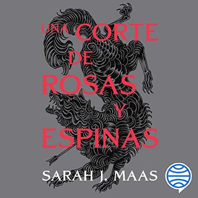 Una corte de rosas y espinas 1 (Audiolibro) | Prueba Gratis