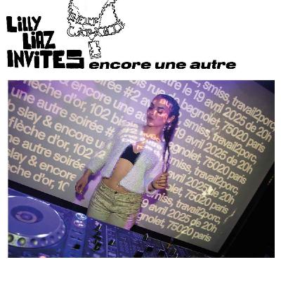 Meuf Capable x Lilly Liaz Invites: Encore Une Autre