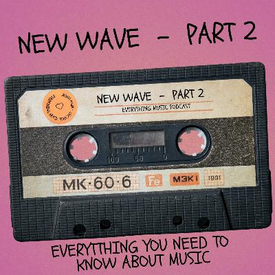 Ep. 92: New Wave (Part 2) a second attempt at convincing Ep. 92: New Wave (Part 2) a second attempt at convincing