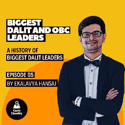 Biggest Dalit And OBC Leaders