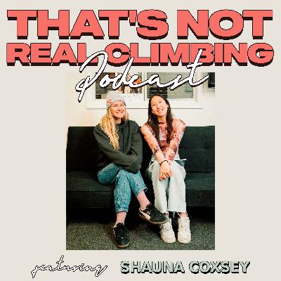 Ep 39: Shauna Coxsey - The TRUTH About Motherhood and Pro Climbing