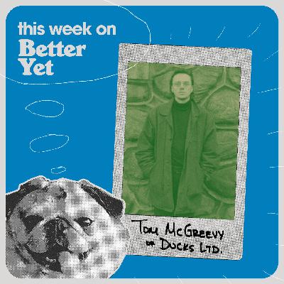 Tom McGreevy of Ducks Ltd.
