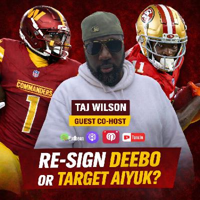 Episode 856: Commanders WR Debate: Re-Sign Deebo Samuel or Target Brandon Aiyuk? Episode 856: Commanders WR Debate: Re-Sign Deebo Samuel or Target Brandon Aiyuk?