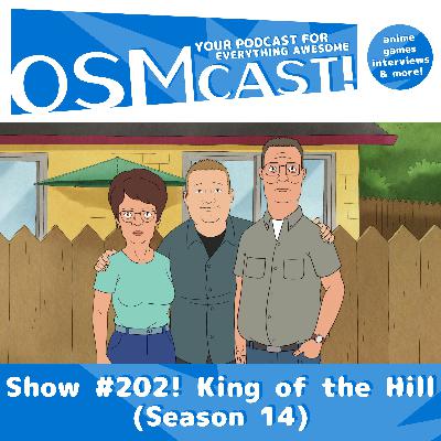 OSM:cast! Show #202: King of the Hill (Season 14) OSM:cast! Show #202: King of the Hill (Season 14)