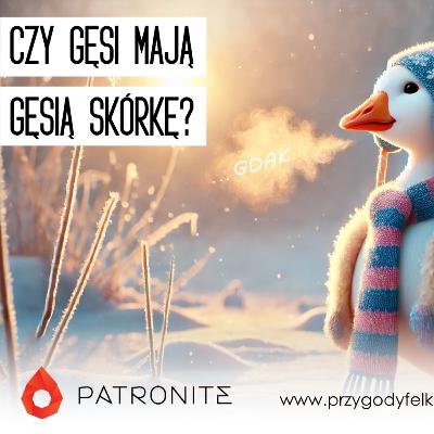 🔬 SNF #006. Czy gęsi mają gęsią skórkę? | Słodka Nauka Felka Wafelka 🔬 SNF #006. Czy gęsi mają gęsią skórkę? | Słodka Nauka Felka Wafelka