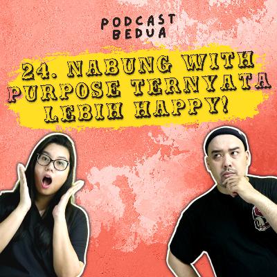 24. Nabung With Purpose Ternyata Lebih Happy! 24. Nabung With Purpose Ternyata Lebih Happy!