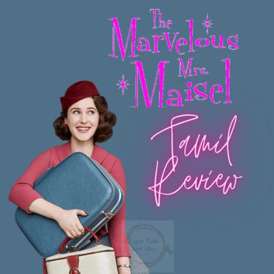 The Marvelous Mrs. Maisel ~ Web series Tamil Podcast Review The Marvelous Mrs. Maisel ~ Web series Tamil Podcast Review