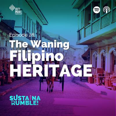 28: The Waning Filipino Heritage