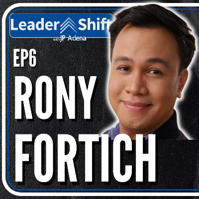 Doing What You Love as a Career with Rony Fortich | EP6 LeaderSHIFT with JP Adena