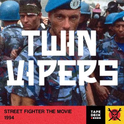 Episode 59 - Street Fighter The Movie