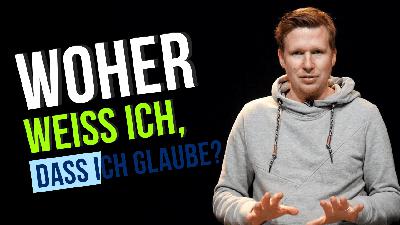 Woher weiß ich, dass ich glaube?