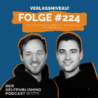 #224 - Die 5 besten Tipps für effizientes Zeitmanagement im KDP-Business