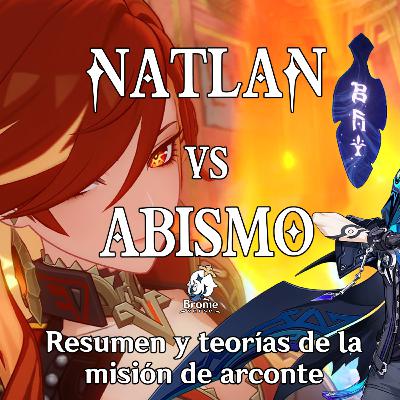 Episodio #109 : La lucha de Natlan contra el abismo