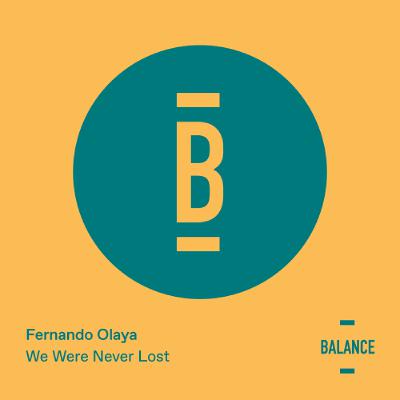 [PREVIEW] Fernando Olaya - We Were Never Lost (Original Mix)