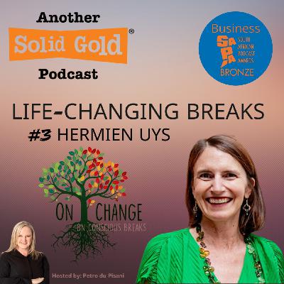 #029 A Life-Changing Break | Hermien Uys