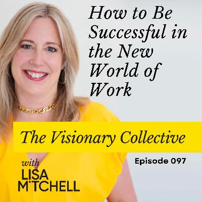 097 How to be Successful in the New World of Work