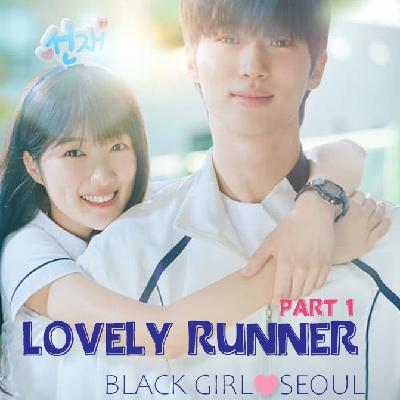 Lovely Runner - Mid Series Show (Part 1) Lovely Runner - Mid Series Show (Part 1)