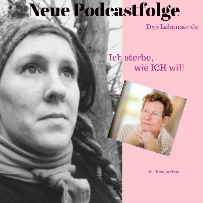 #035 Ich sterbe, wie ICH will - mit Sabine Mehne