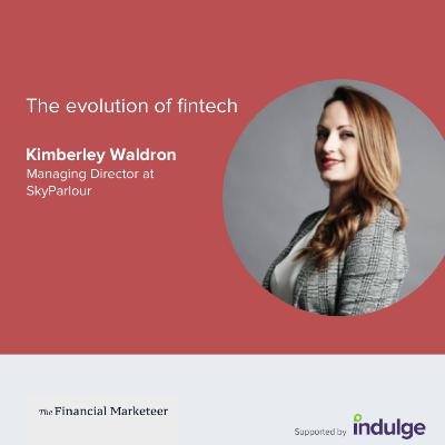 The evolution of fintech: an interview with Kimberley Waldron of SkyParlour