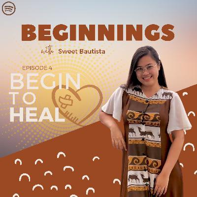 BEGIN to Heal