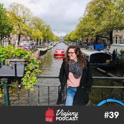 Viajany – #39 – O curioso caso da casa de praia em Amsterdam, com Danielle Nasuk