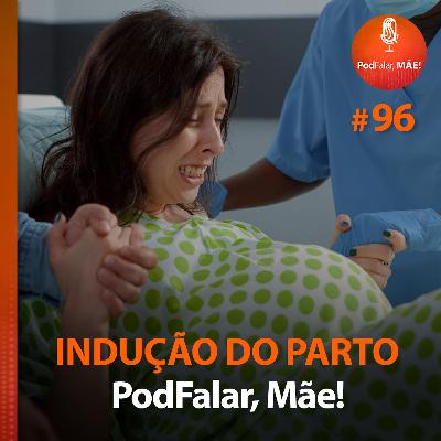 #96 Indução do parto