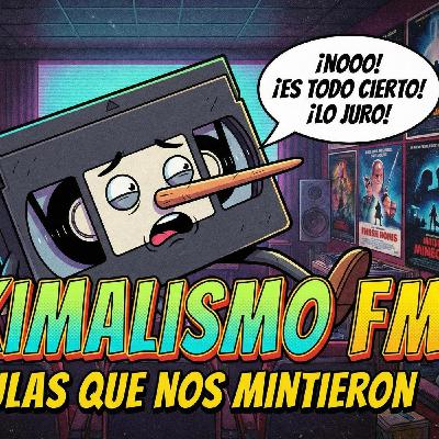 FRIKIMALISMO FM - ESPECIAL "PELÍCULAS QUE NOS MINTIERON"